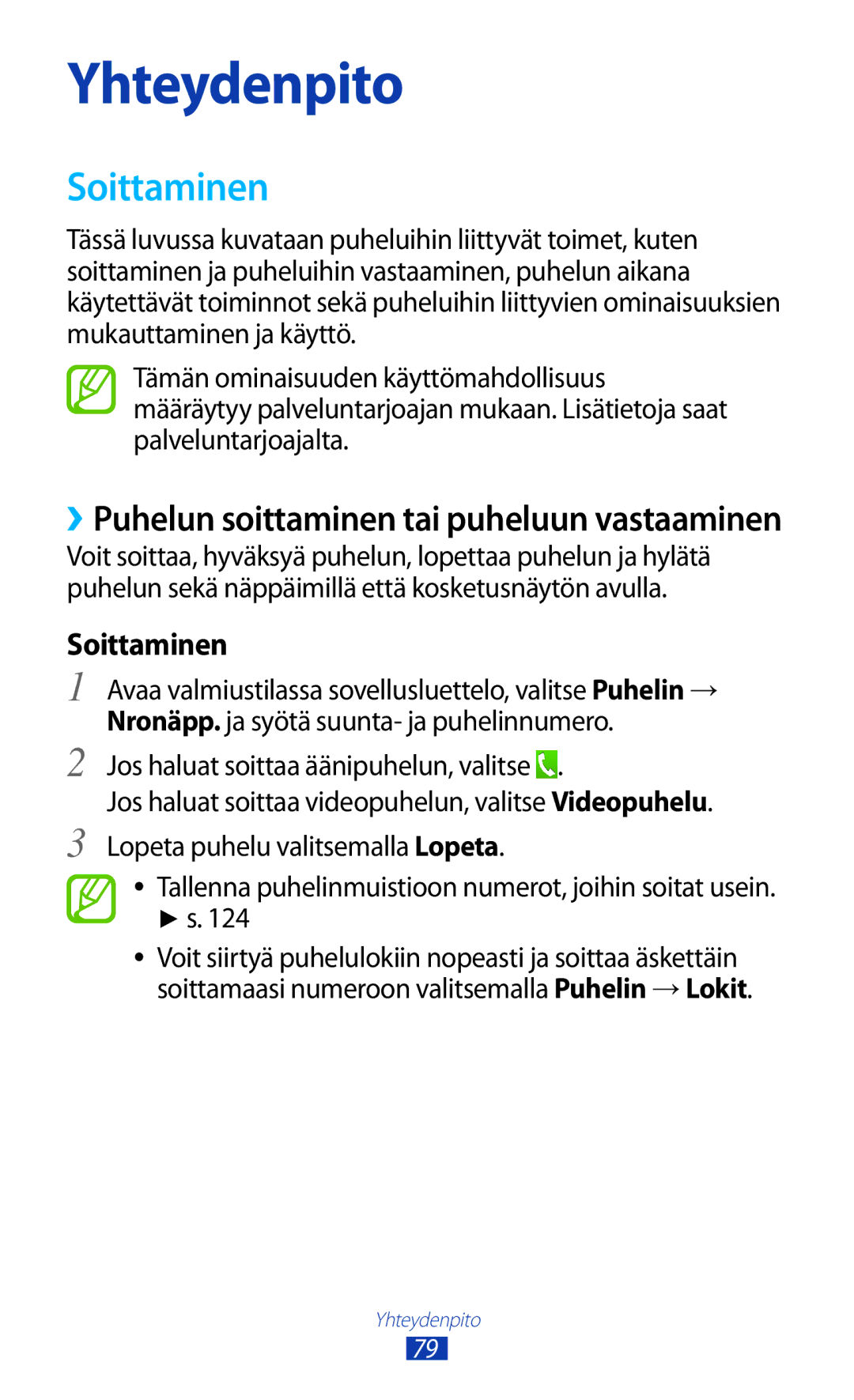 Samsung GT-N8020EAANEE, GT-N8020EAATLA, GT-N8020ZWATEN manual Soittaminen, ››Puhelun soittaminen tai puheluun vastaaminen 