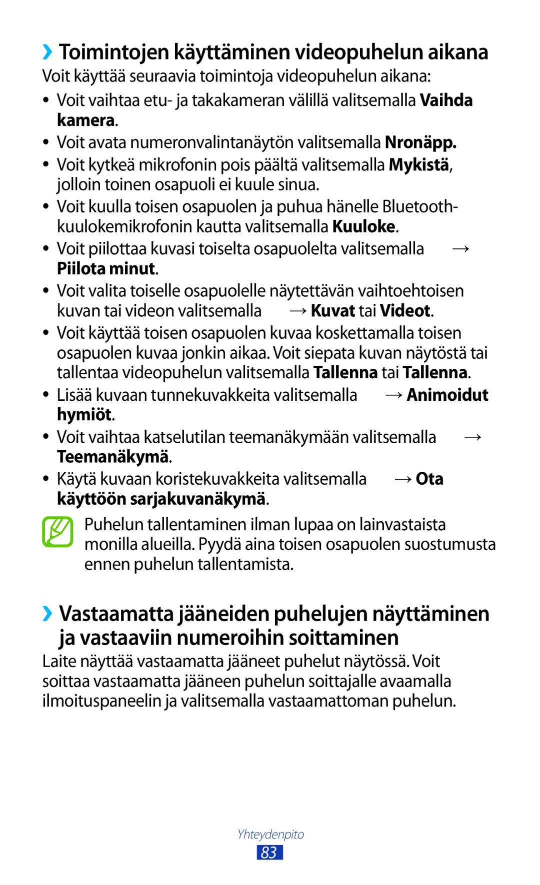 Samsung GT-N8020ZWATLA, GT-N8020EAATLA, GT-N8020EAANEE, GT-N8020ZWATEN manual ››Toimintojen käyttäminen videopuhelun aikana 