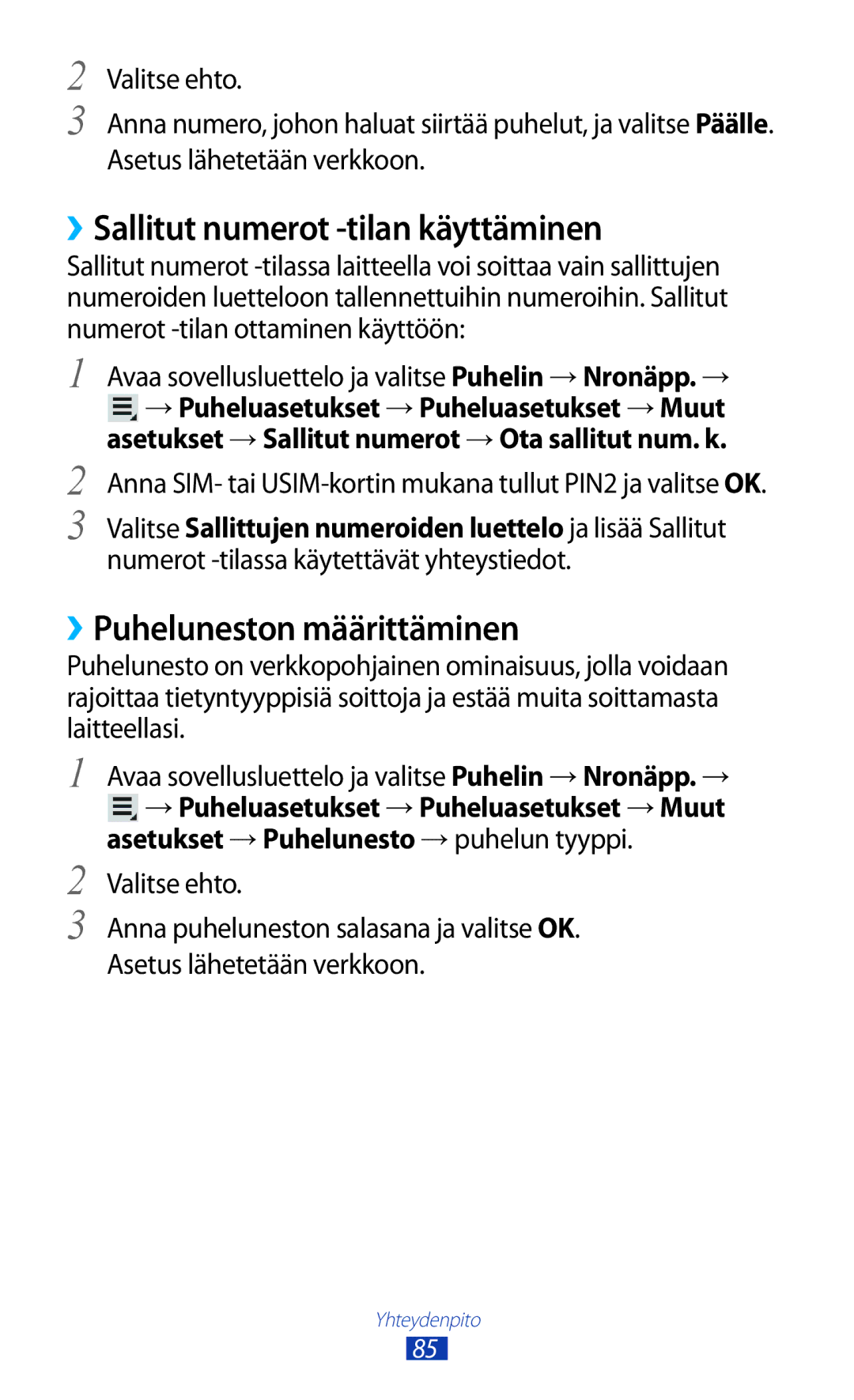 Samsung GT-N8020EAANEE, GT-N8020EAATLA, GT-N8020ZWATEN ››Sallitut numerot -tilan käyttäminen, ››Puheluneston määrittäminen 