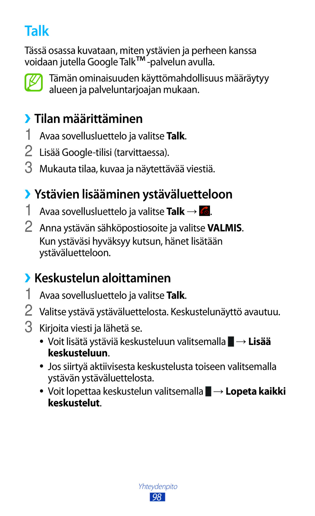 Samsung GT-N8020ZWATEN Talk, ››Tilan määrittäminen, ››Ystävien lisääminen ystäväluetteloon, ››Keskustelun aloittaminen 