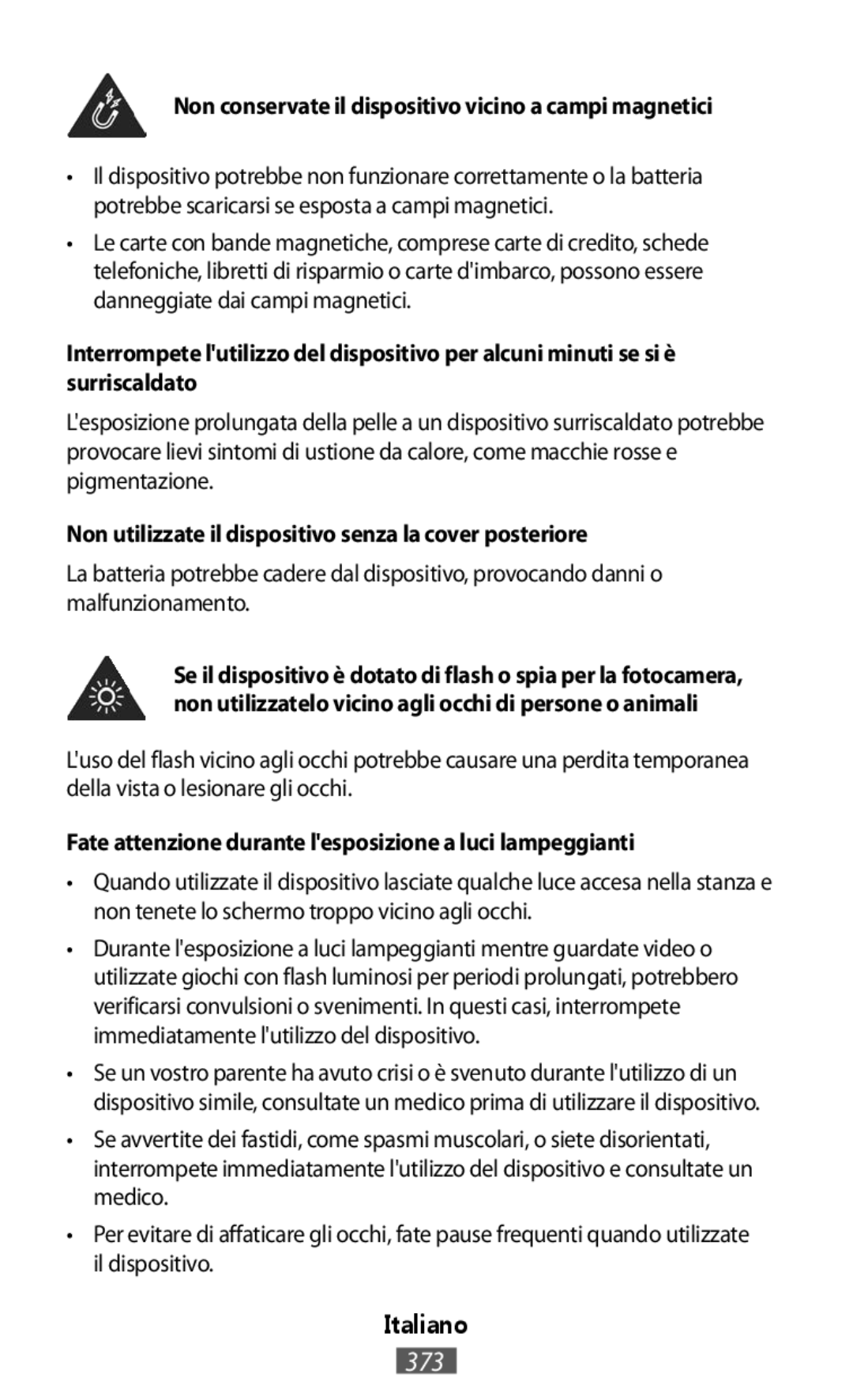 Samsung SM-G870FTSAPHN, GT-N8020EAATPH, SM-T2110MKATPL manual Non conservate il dispositivo vicino a campi magnetici 