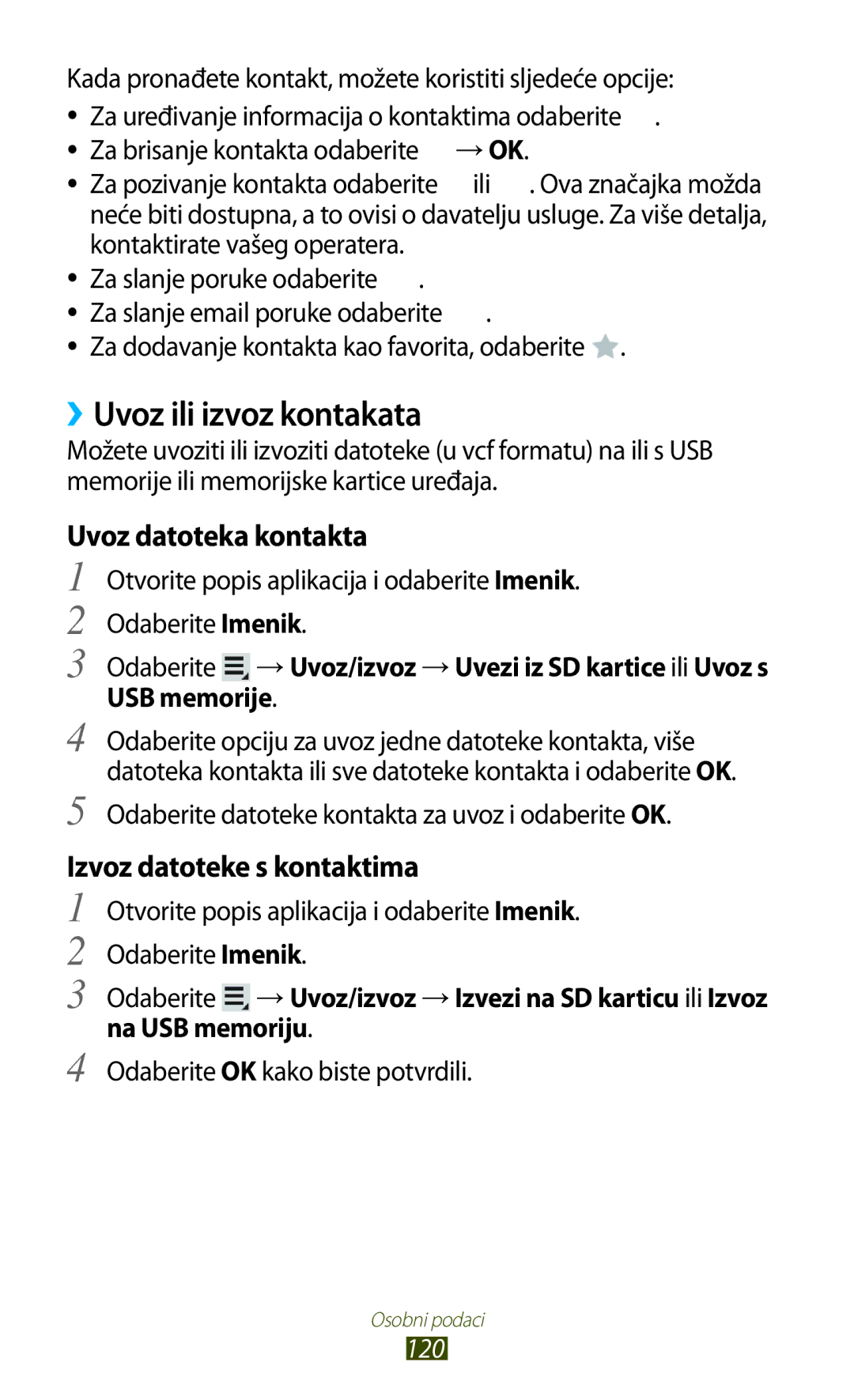 Samsung GT-N8020EAAVIP manual ››Uvoz ili izvoz kontakata, Uvoz datoteka kontakta, Izvoz datoteke s kontaktima, USB memorije 