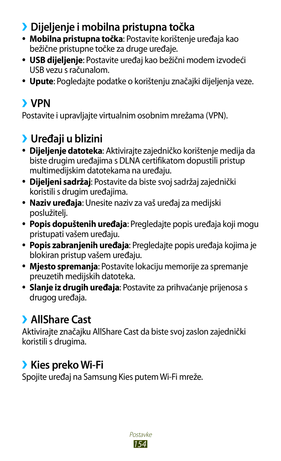 Samsung GT-N8020EAAVIP ››Dijeljenje i mobilna pristupna točka, ››Uređaji u blizini, ››AllShare Cast, ››Kies preko Wi-Fi 