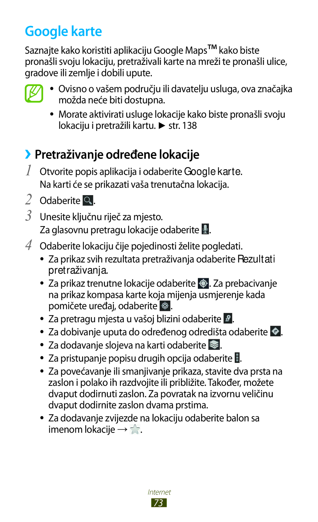 Samsung GT-N8020EAACRO Google karte, ››Pretraživanje određene lokacije, Za pristupanje popisu drugih opcija odaberite 