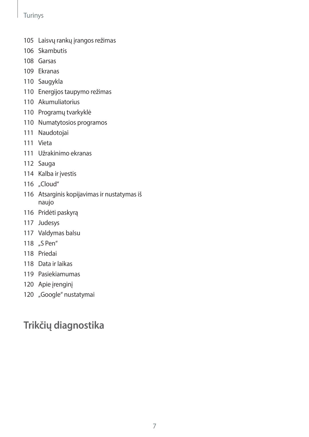 Samsung GT-N8020EAASEB, GT-N8020ZWASEB manual Trikčių diagnostika 