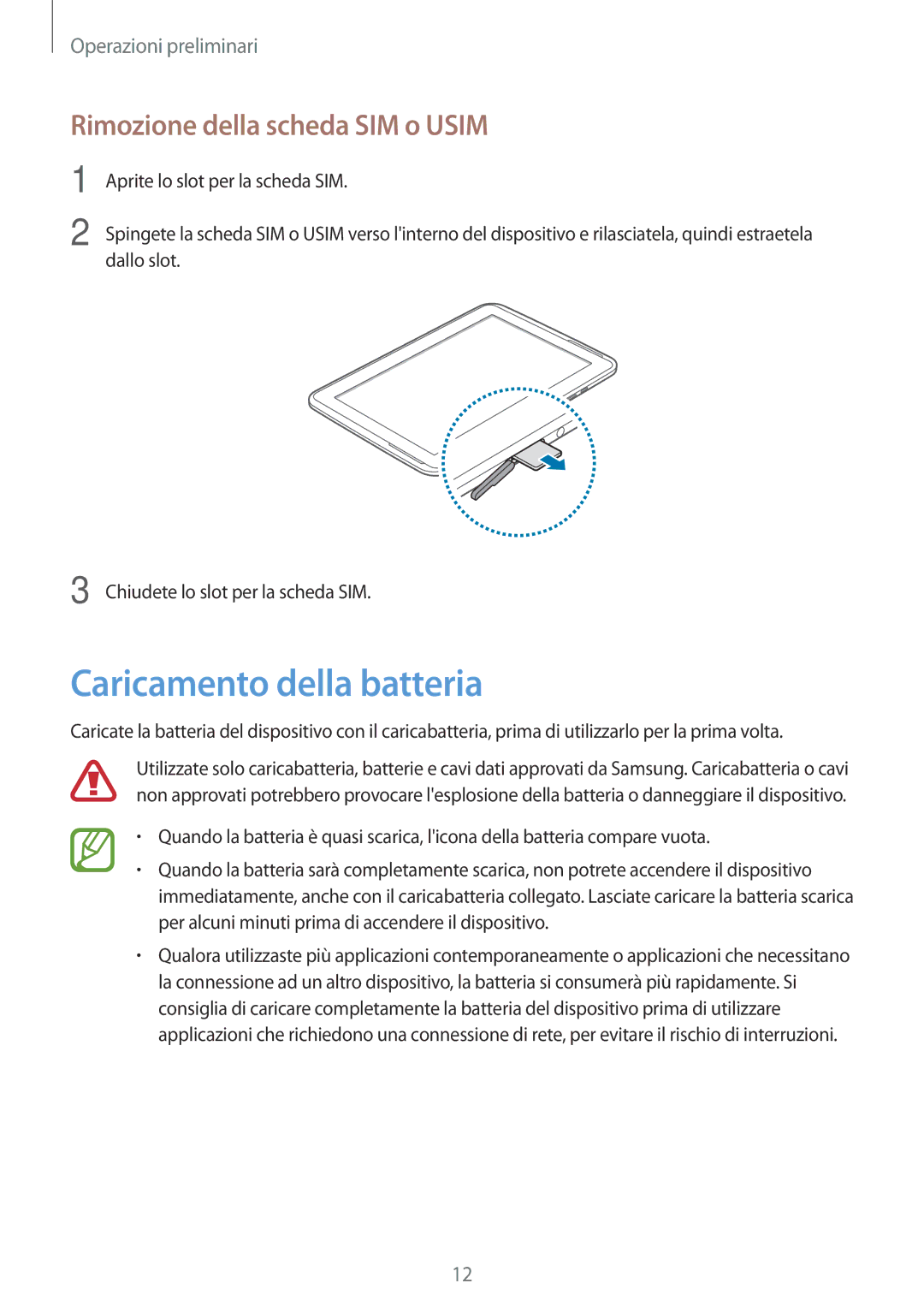 Samsung GT-N8020ZWATIM, GT-N8020EAAOMN, GT-N8020ZWAOMN manual Caricamento della batteria, Rimozione della scheda SIM o Usim 