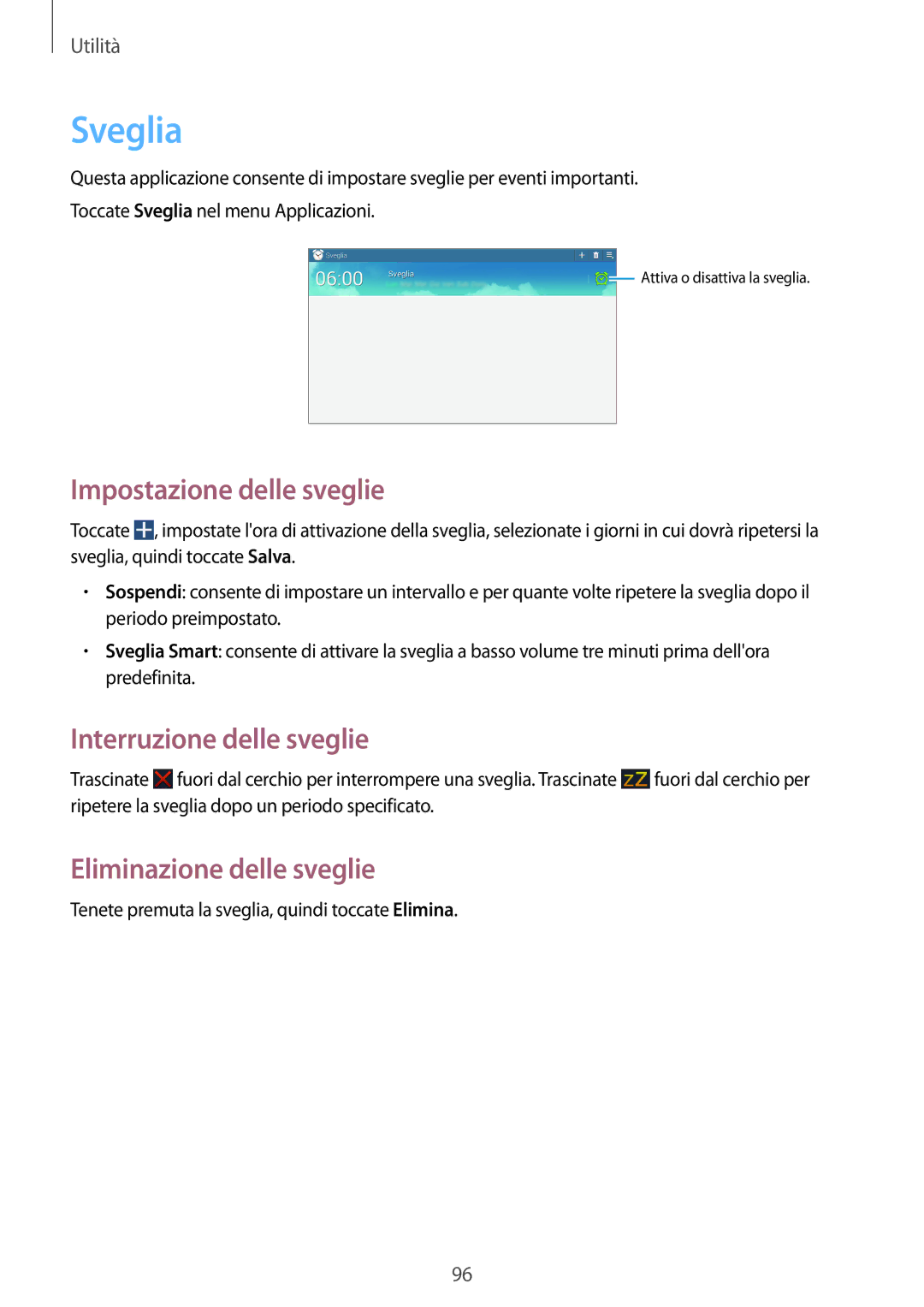 Samsung GT-N8020ZWATIM manual Sveglia, Impostazione delle sveglie, Interruzione delle sveglie, Eliminazione delle sveglie 