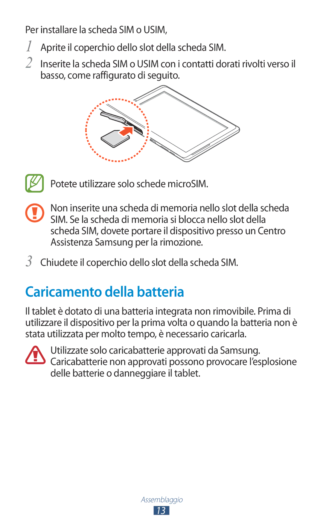 Samsung GT-N8020EAAOMN, GT-N8020ZWATIM manual Caricamento della batteria, Chiudete il coperchio dello slot della scheda SIM 