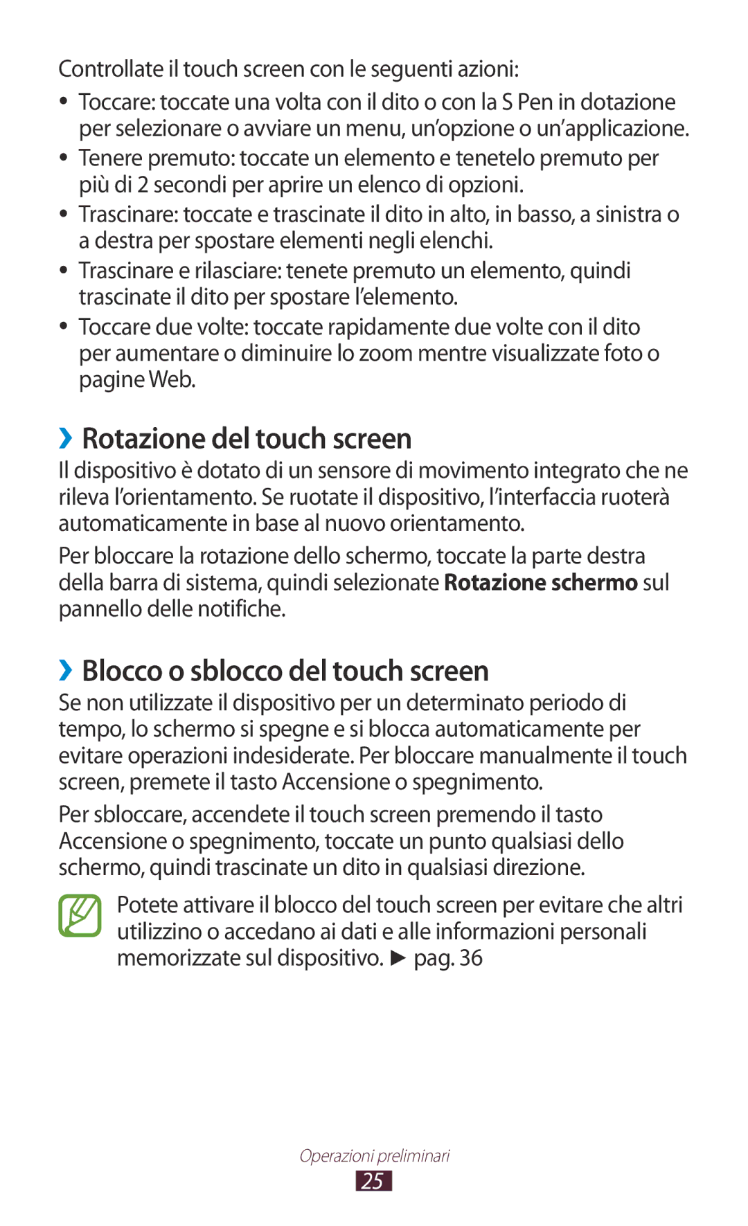 Samsung GT-N8020EAAOMN, GT-N8020ZWATIM, GT-N8020ZWAOMN ››Rotazione del touch screen, ››Blocco o sblocco del touch screen 