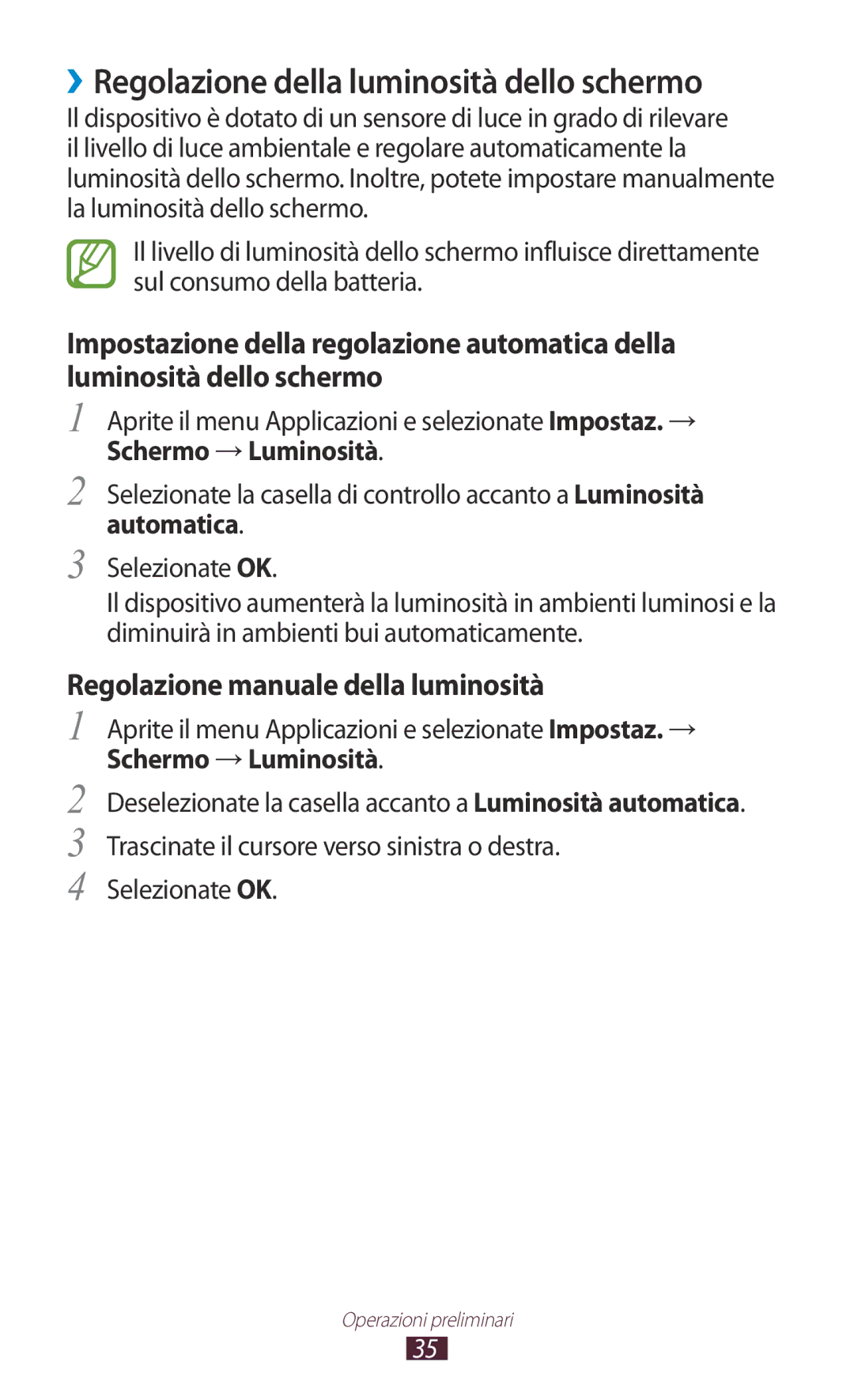 Samsung GT-N8020EAATLA ››Regolazione della luminosità dello schermo, Regolazione manuale della luminosità, Automatica 