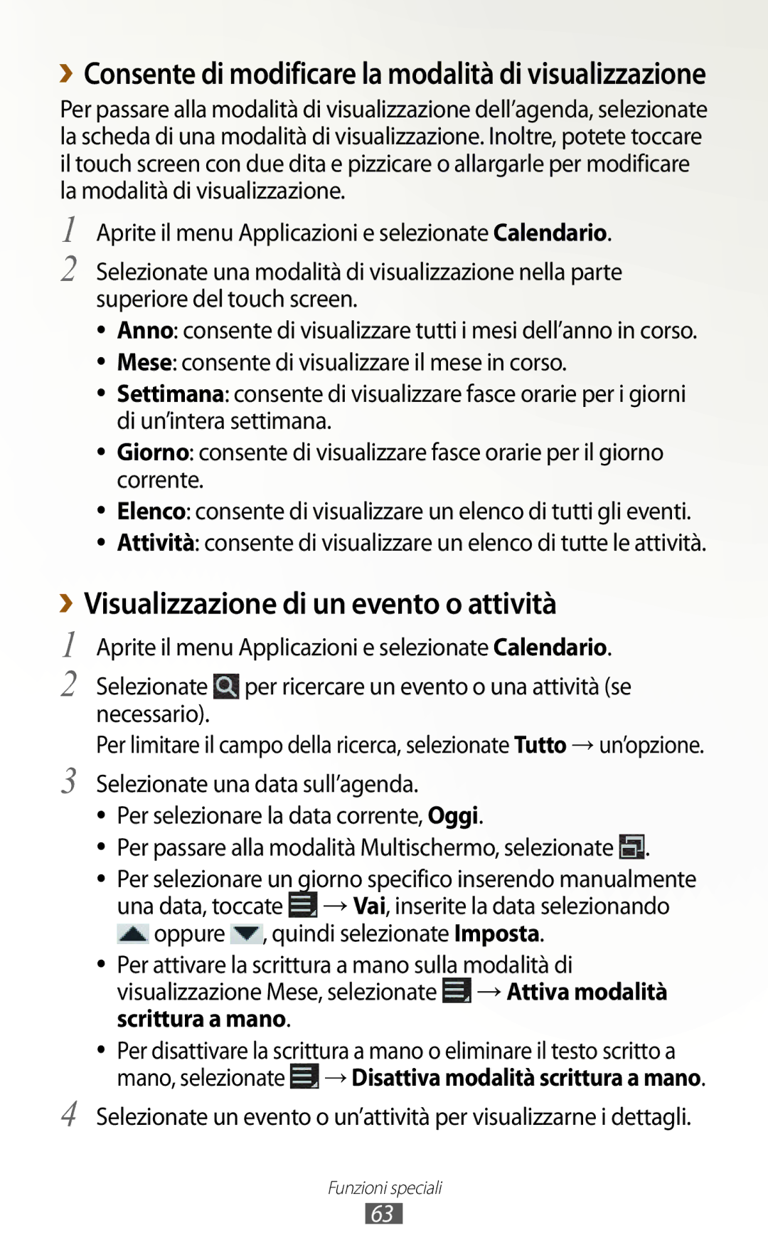 Samsung GT-N8020EAATLA ››Visualizzazione di un evento o attività, ››Consente di modificare la modalità di visualizzazione 