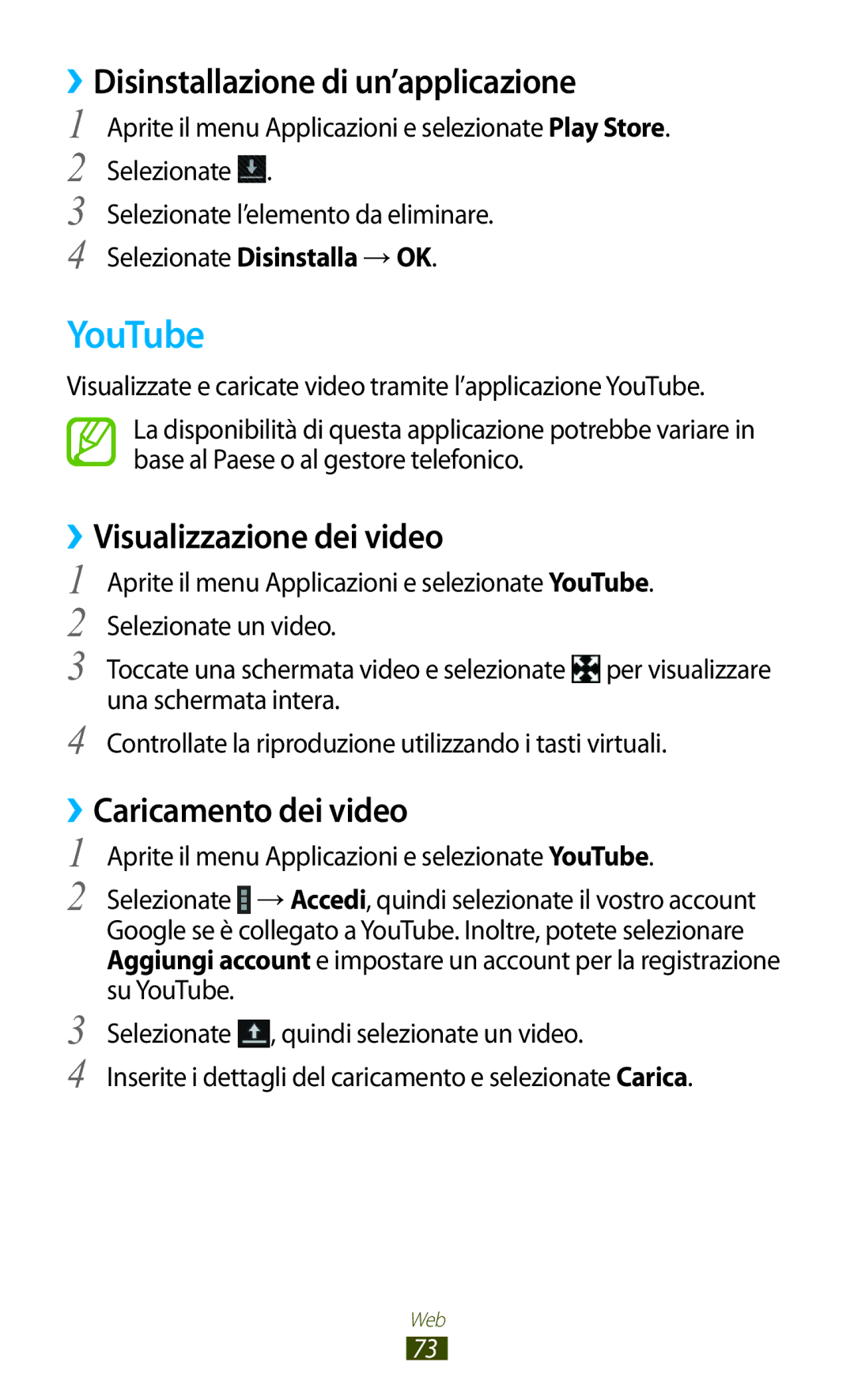 Samsung GT-N8020EAAOMN, GT-N8020ZWATIM manual YouTube, ››Disinstallazione di un’applicazione, ››Visualizzazione dei video 