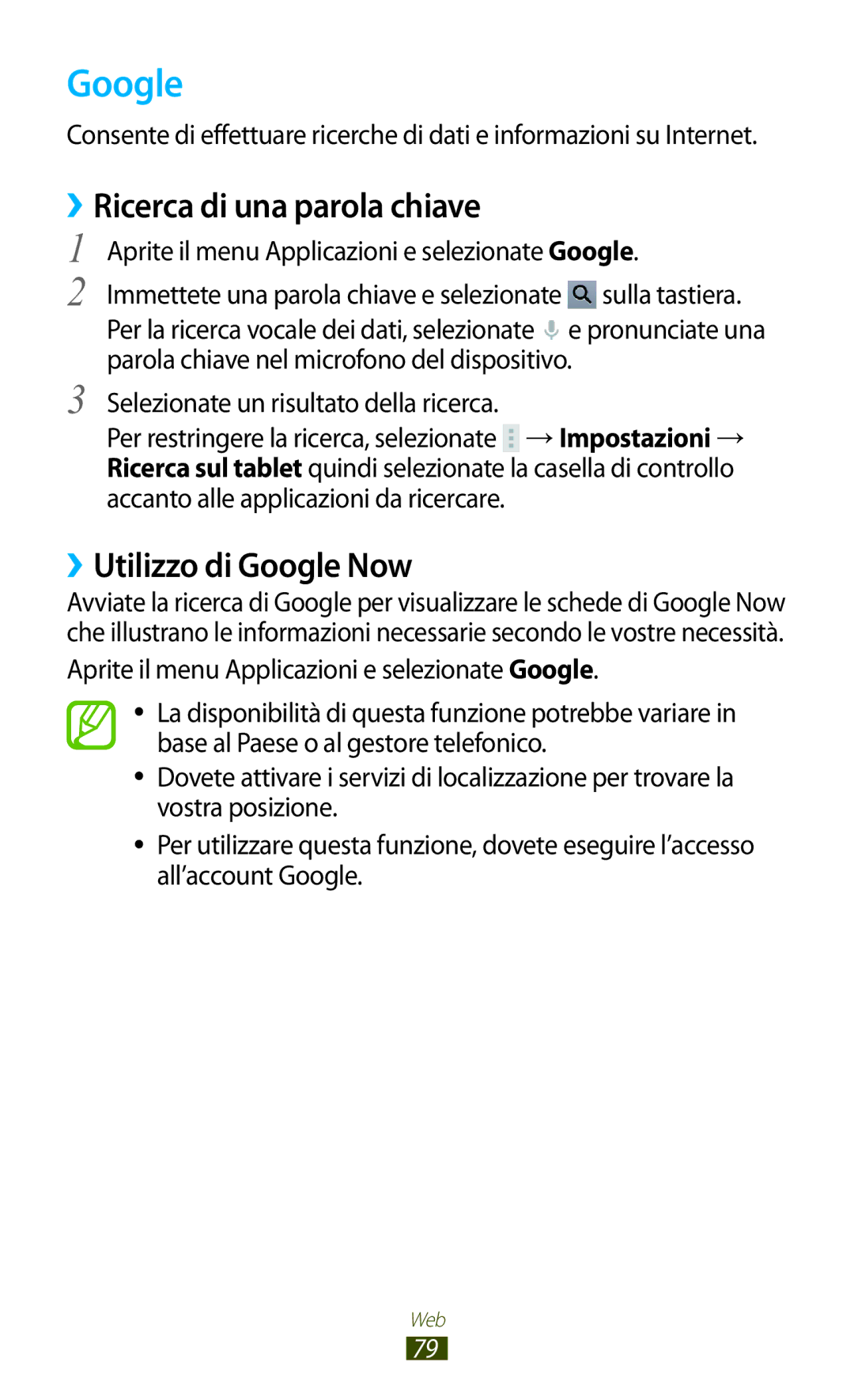 Samsung GT-N8020EAATLA, GT-N8020ZWATIM, GT-N8020EAAOMN manual ››Ricerca di una parola chiave, ››Utilizzo di Google Now 