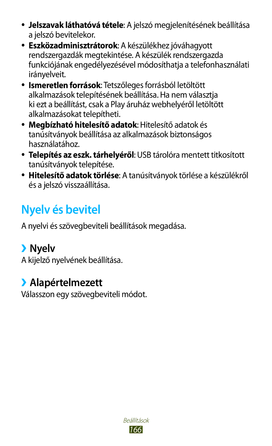 Samsung GT-N8020ZWATMH, GT-N8020ZWAVD2, GT-N8020EAACNX, GT-N8020EAATMH Nyelv és bevitel, ››Nyelv, ››Alapértelmezett, 166 