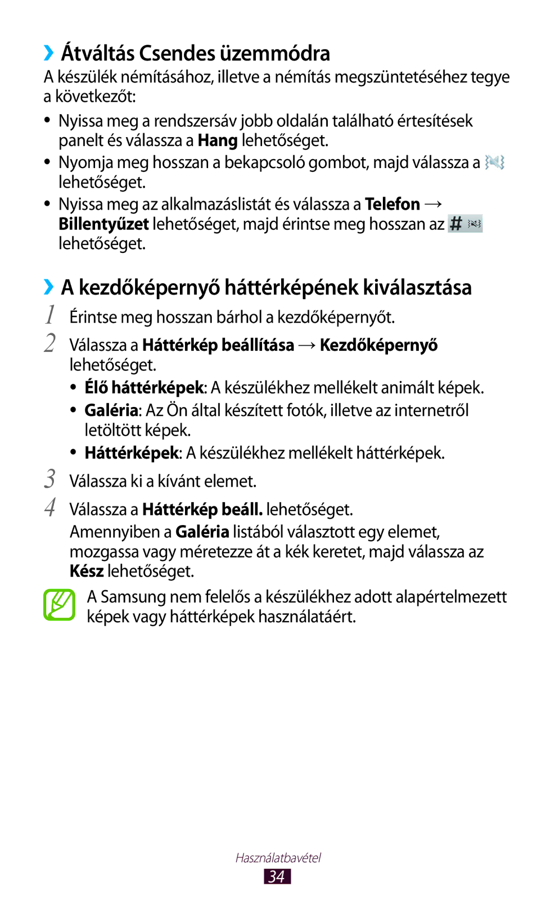 Samsung GT-N8020ZWATMH, GT-N8020ZWAVD2 manual ››Átváltás Csendes üzemmódra, ››A kezdőképernyő háttérképének kiválasztása 