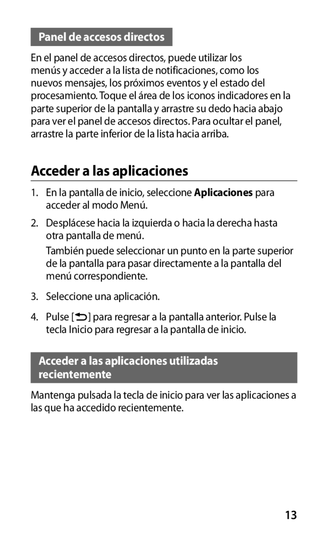 Samsung GT-P1000CWDATL, GT-P1000CWAITV, GT-P1000CWAAMN, GT-P1000CWAFWD Acceder a las aplicaciones, Panel de accesos directos 