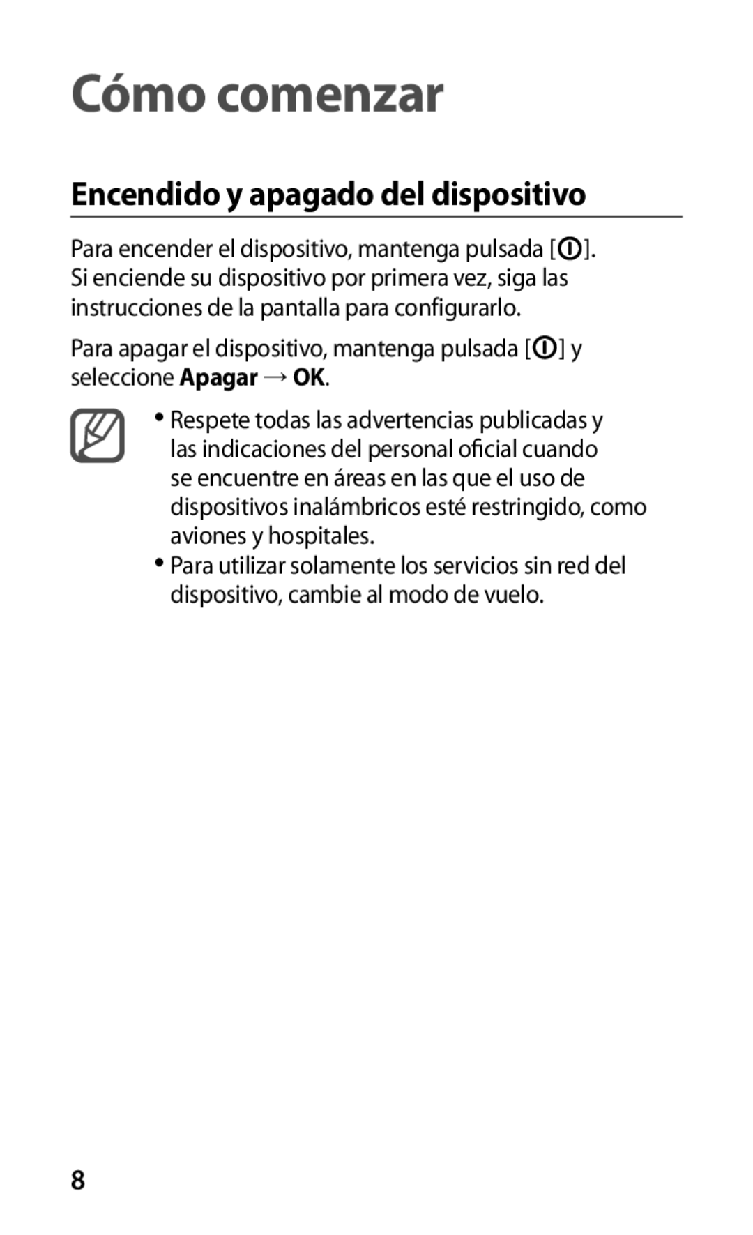 Samsung GT-P1000CWEATL, GT-P1000CWAITV, GT-P1000CWAAMN, GT-P1000CWAFWD Cómo comenzar, Encendido y apagado del dispositivo 