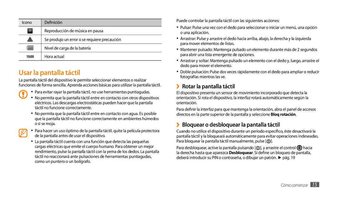 Samsung GT-P1000ZKAXEC Usar la pantalla táctil, ››Rotar la pantalla táctil, ››Bloquear o desbloquear la pantalla táctil 