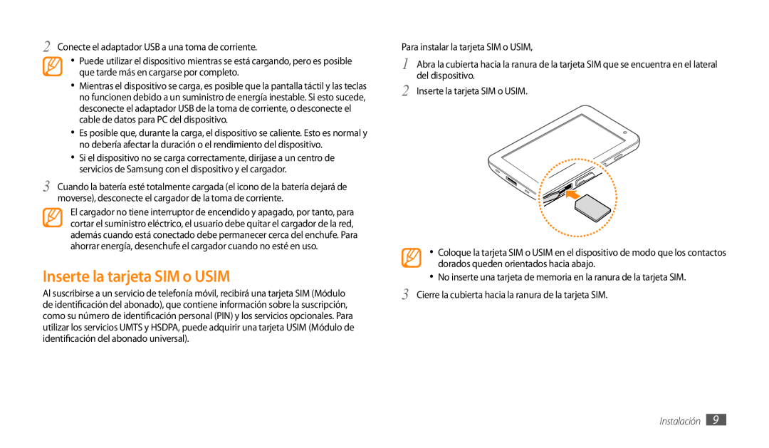 Samsung GT-P1000CWEATL manual Inserte la tarjeta SIM o USIM, Conecte el adaptador USB a una toma de corriente, Instalación 