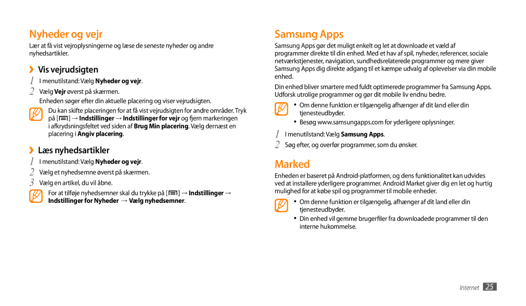 Samsung GT-P1000MSANEE, GT-P1000CWANEE Nyheder og vejr, Samsung Apps, Marked, ››Vis vejrudsigten, ››Læs nyhedsartikler 