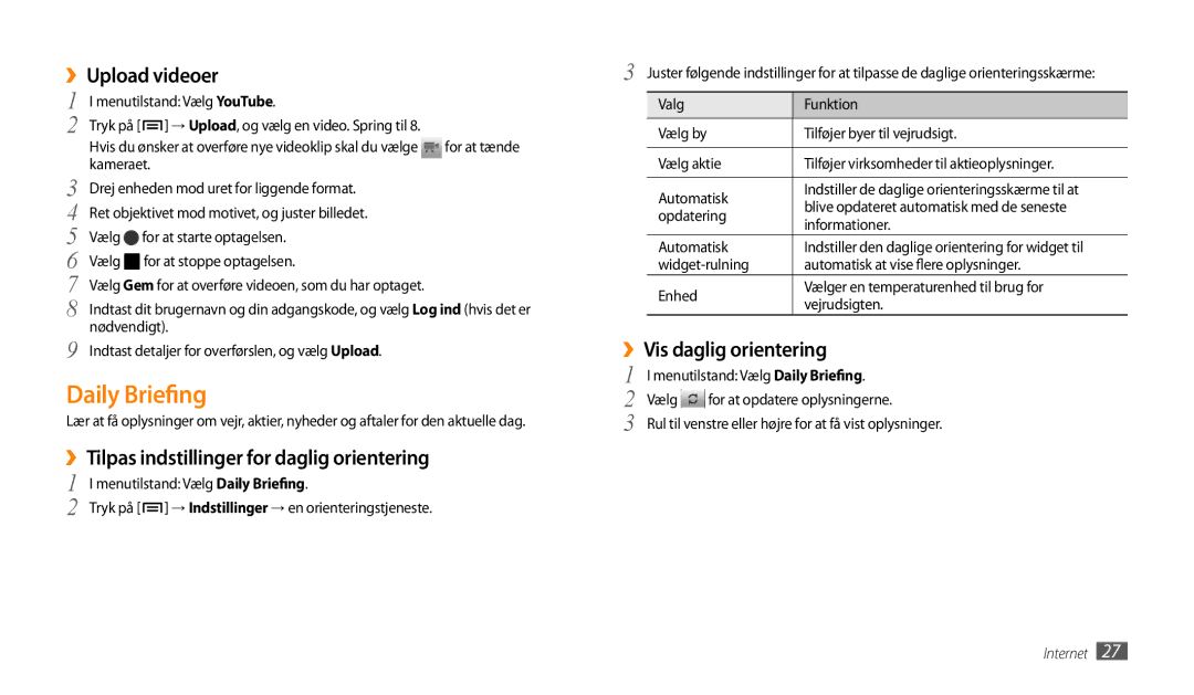 Samsung GT-P1000MSANEE, GT-P1000CWANEE Daily Briefing, ››Upload videoer, ››Tilpas indstillinger for daglig orientering 