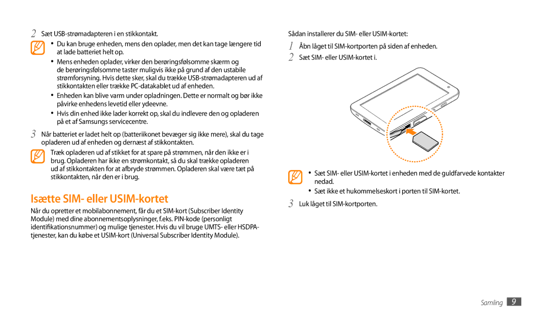 Samsung GT-P1000MSANEE, GT-P1000CWANEE manual Isætte SIM- eller USIM-kortet, Sådan installerer du SIM- eller USIM-kortet 