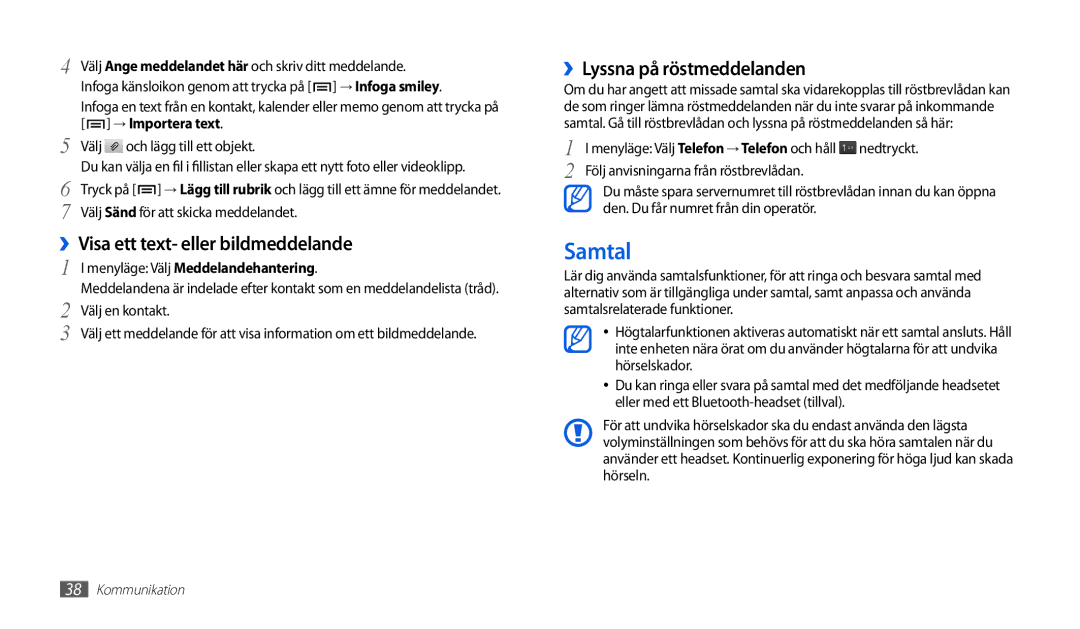 Samsung GT-P1000CWANEE manual ››Visa ett text- eller bildmeddelande, ››Lyssna på röstmeddelanden, → Importera text 