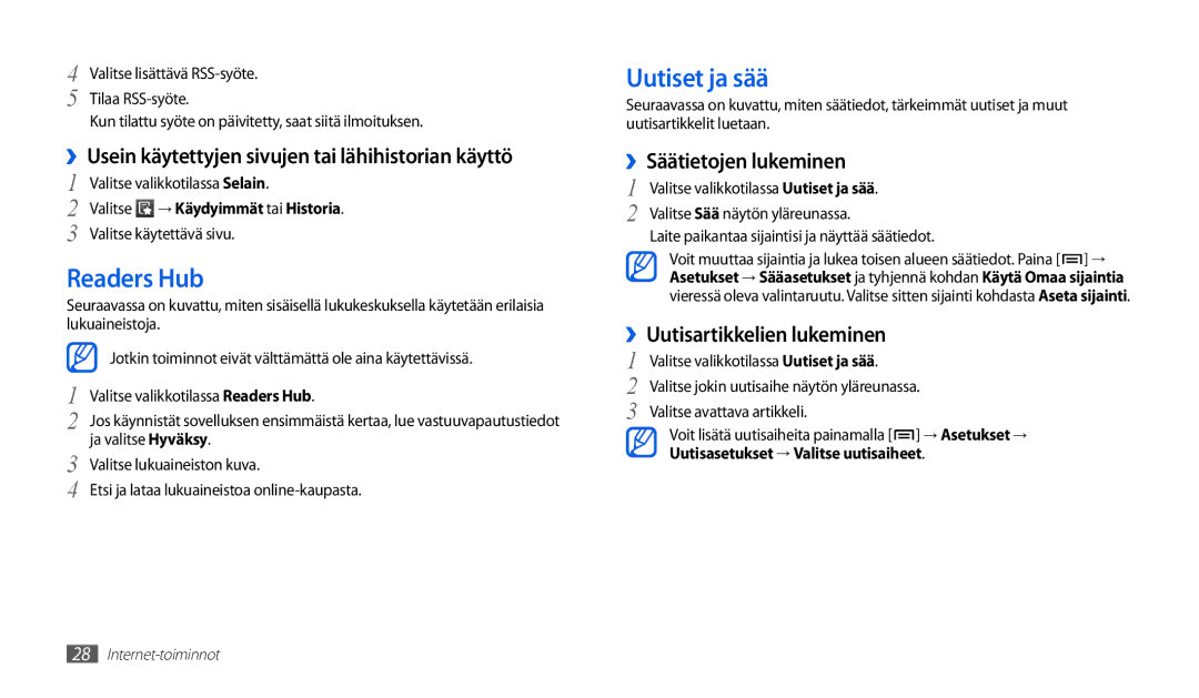 Samsung GT-P1000CWANEE, GT-P1000MSANEE Readers Hub, Uutiset ja sää, ››Usein käytettyjen sivujen tai lähihistorian käyttö 