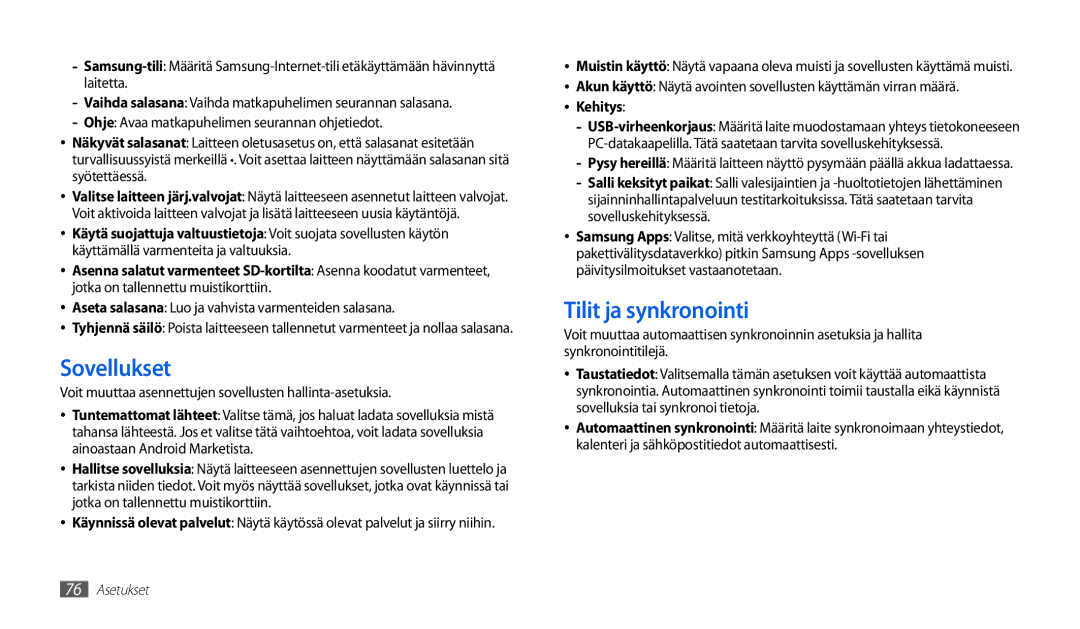 Samsung GT-P1000CWANEE Sovellukset, Tilit ja synkronointi, Aseta salasana Luo ja vahvista varmenteiden salasana, Kehitys 