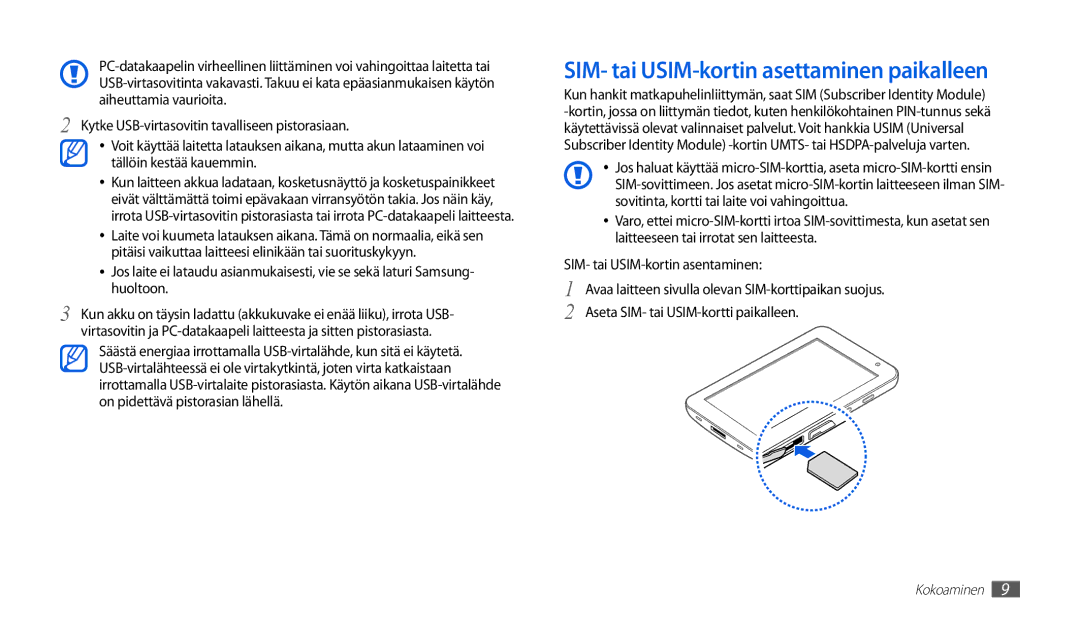 Samsung GT-P1000MSANEE, GT-P1000CWANEE SIM- tai USIM-kortin asettaminen paikalleen, Aseta SIM- tai USIM-kortti paikalleen 