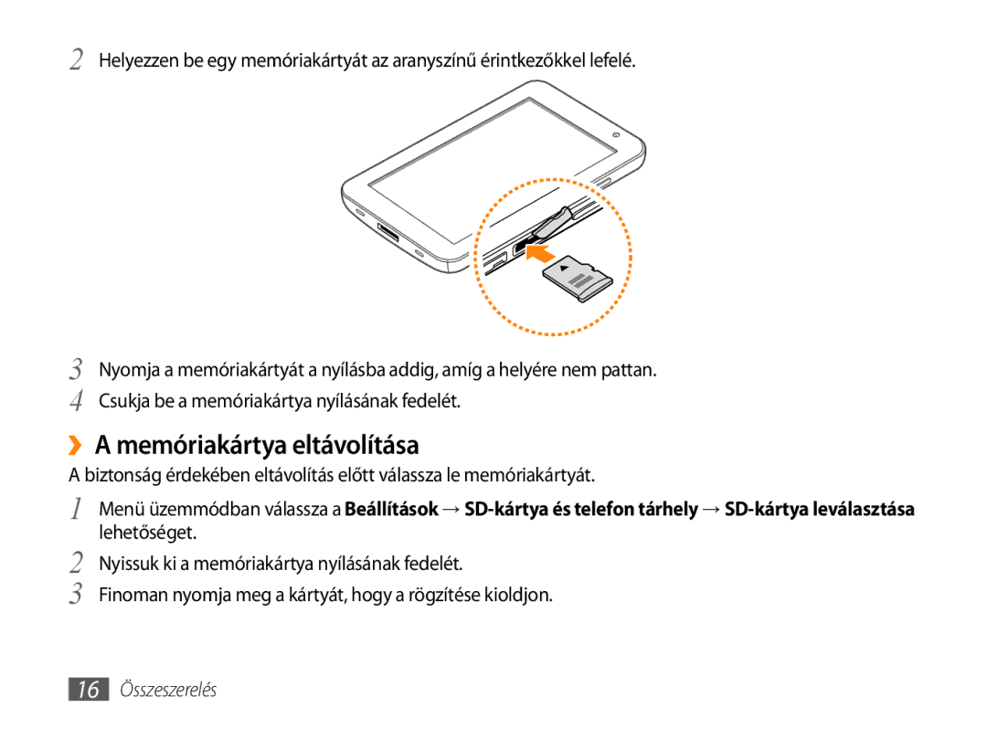 Samsung GT-P1000CWADRE manual ››A memóriakártya eltávolítása, Lehetőséget, Nyissuk ki a memóriakártya nyílásának fedelét 