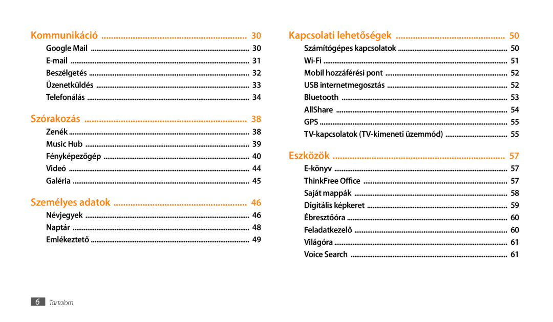 Samsung GT-P1000CWDROM, GT-P1000CWAOMN, GT-P1000CWAITV, GT-P1000CWAMTL, GT-P1000CWAXEH, GT-P1000CWATMN manual Kommunikáció 