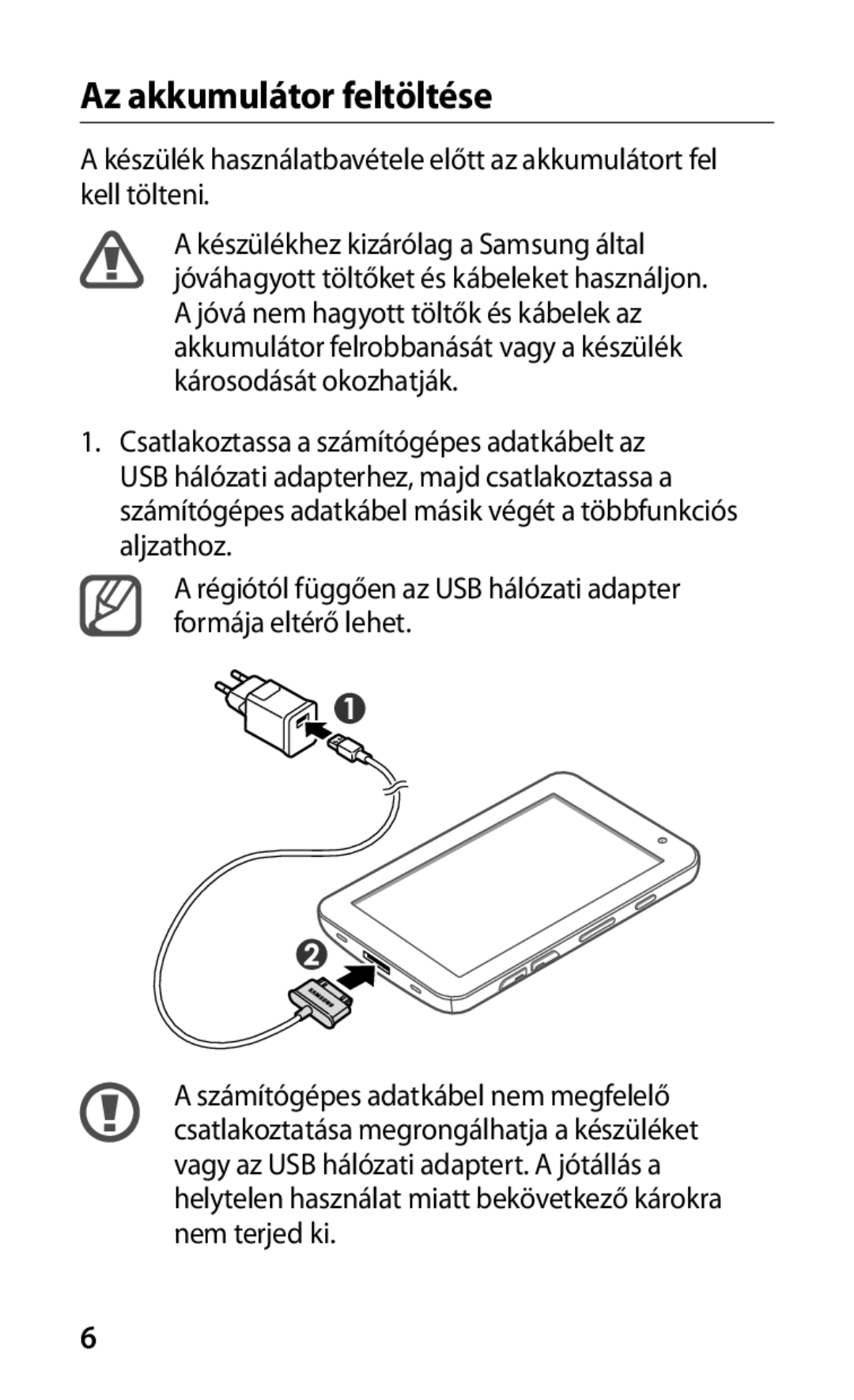 Samsung GT-P1000CWDROM, GT-P1000CWAOMN, GT-P1000CWAITV, GT-P1000CWAMTL, GT-P1000CWAXEH manual Az akkumulátor feltöltése 