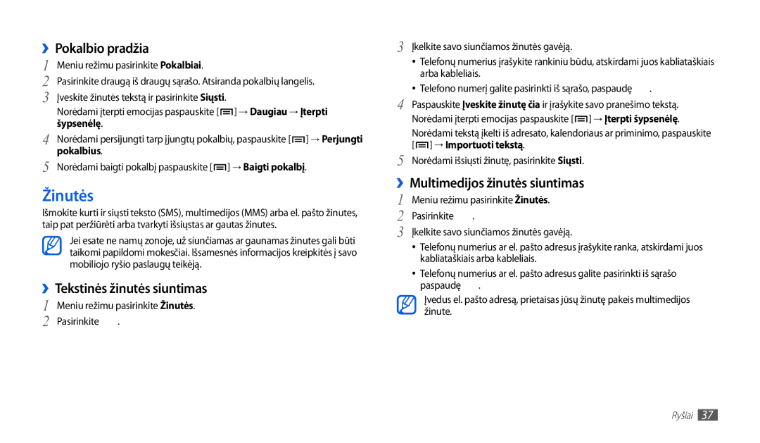 Samsung GT-P1000CWJSEB manual Žinutės, ››Pokalbio pradžia, ››Tekstinės žinutės siuntimas, ››Multimedijos žinutės siuntimas 
