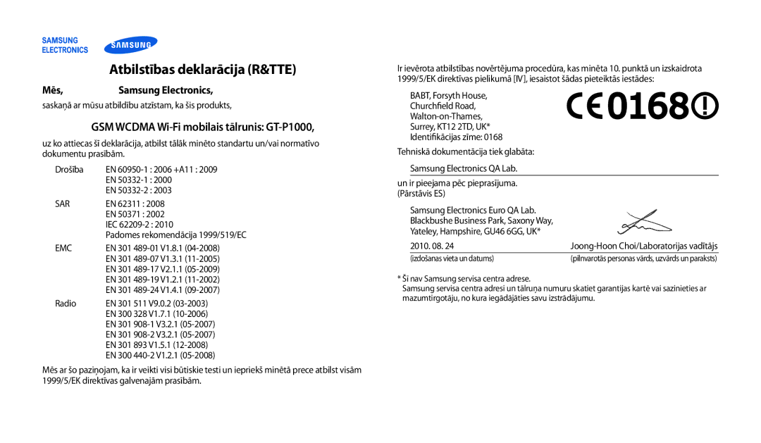 Samsung GT-P1000CWJSEB Saskaņā ar mūsu atbildību atzīstam, ka šis produkts, EN 50332-1, EN 50332-2, EN 62311, EN 50371 