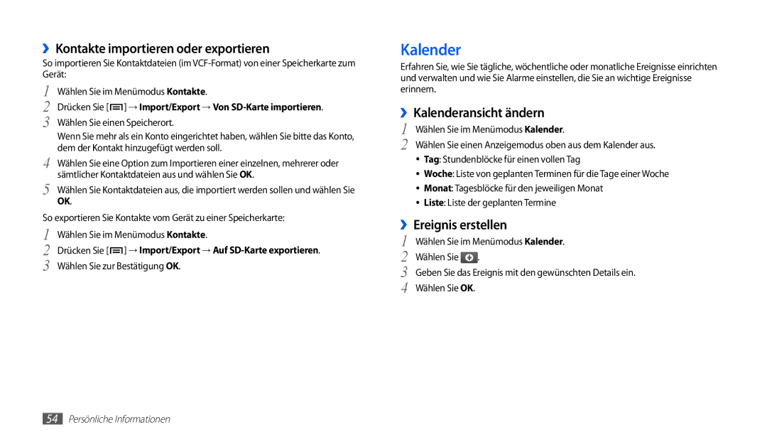 Samsung GT-P1000CWDDTM manual ››Kontakte importieren oder exportieren, ››Kalenderansicht ändern, ››Ereignis erstellen 