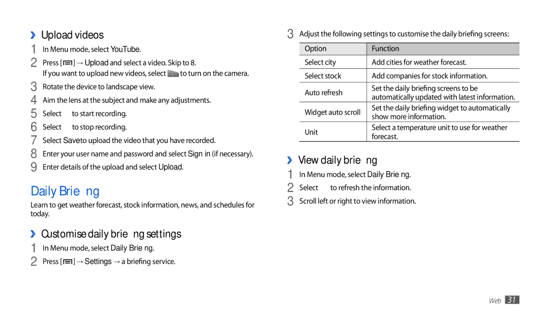 Samsung GT-P1000CWADTM Daily Briefing, ›› Upload videos, ›› Customise daily briefing settings, ›› View daily briefing 