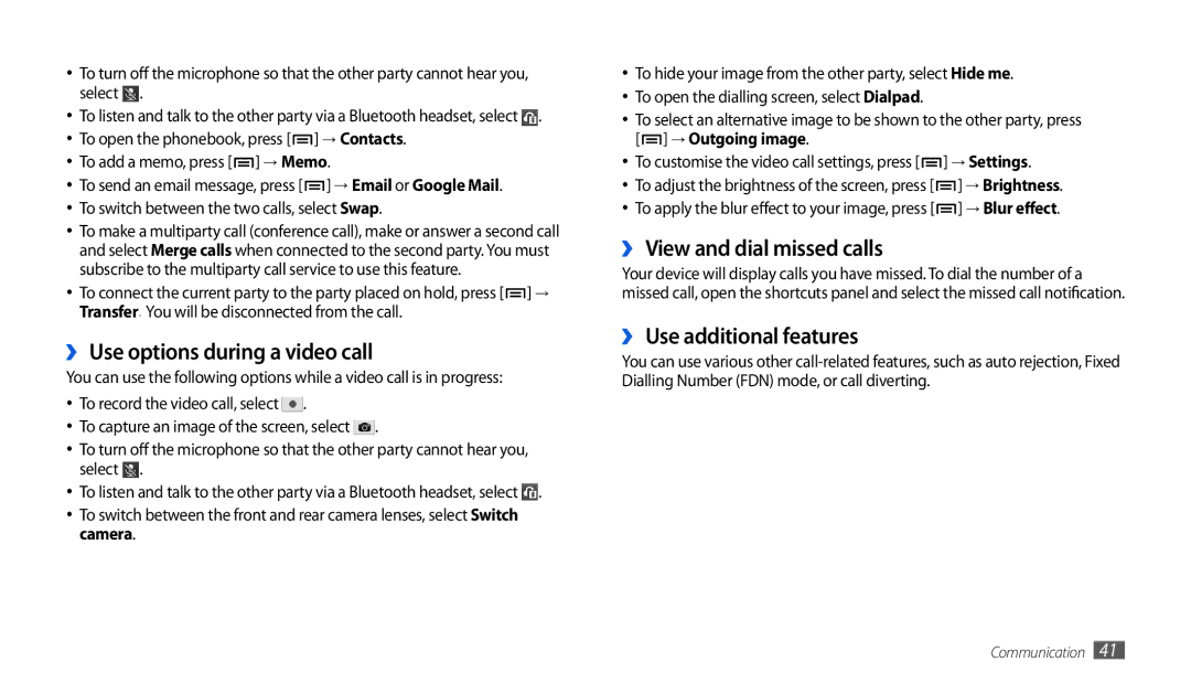 Samsung GT-P1000CWADBT manual ›› Use options during a video call, ›› View and dial missed calls, ›› Use additional features 