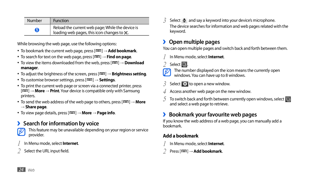 Samsung GT-P1000CWAMOB ›› Search for information by voice, ›› Open multiple pages, ›› Bookmark your favourite web pages 