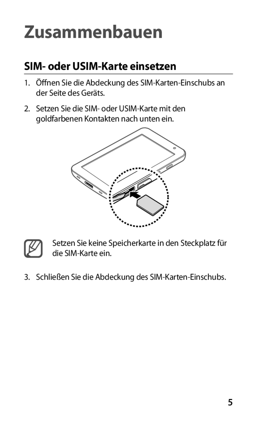 Samsung GT-P1000CWAATO, GT-P1000CWAVD2, GT-P1000MSADBT, GT-P1000CWAEPL manual Zusammenbauen, SIM- oder USIM-Karte einsetzen 