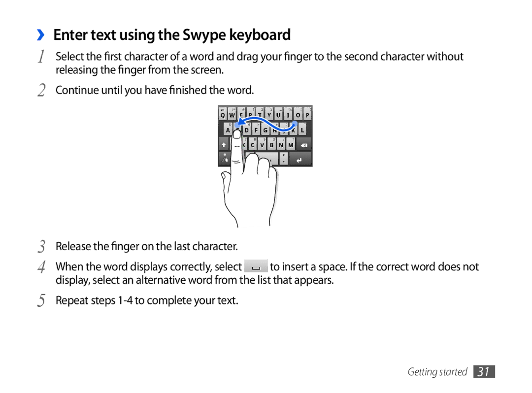 Samsung GT-P1000CWADBT, GT-P1000CWAVD2 ›› Enter text using the Swype keyboard, Continue until you have finished the word 