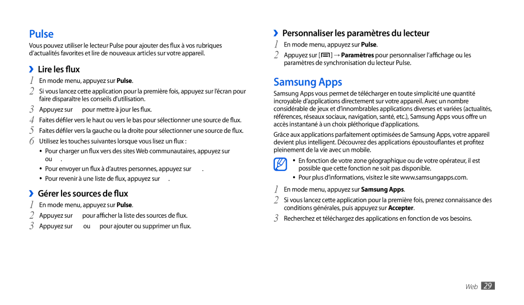 Samsung GT-P1000CWDXEF, GT-P1000CWAXEF, GT-P1000MSAXEF Pulse, Samsung Apps, ››Lire les flux, ››Gérer les sources de flux 
