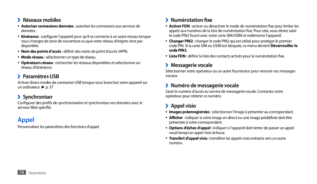 Samsung GT-P1000CWDXEF, GT-P1000CWAXEF, GT-P1000MSAXEF, GT-P1000CWASFR, GT-P1000CWALUX, GT-P1000CWDBOG, GT-P1000CWDSFR Appel 