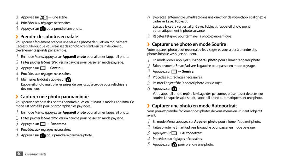 Samsung GT-P1000CWALUX, GT-P1000CWAXEF, GT-P1000MSAXEF ››Prendre des photos en rafale, ››Capturer une photo panoramique 