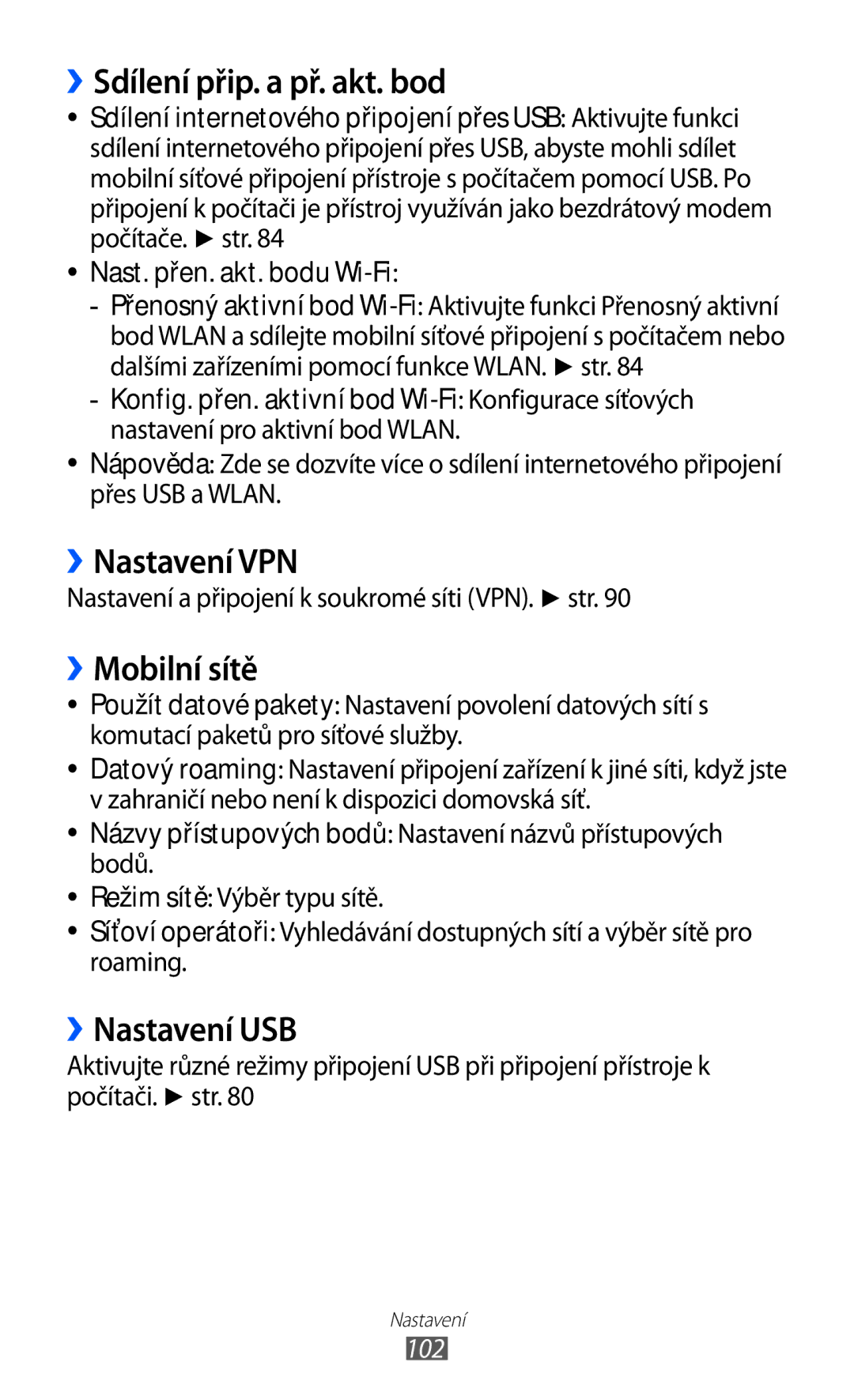 Samsung GT-P1000CWATRC manual ››Sdílení přip. a př. akt. bod, ››Nastavení VPN, ››Mobilní sítě, ››Nastavení USB, 102 