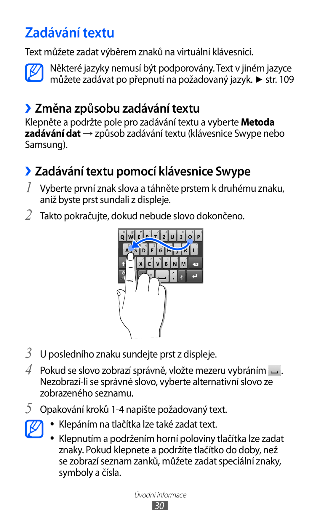 Samsung GT-P1000CWDXEC, GT-P1000CWAXEU manual ››Změna způsobu zadávání textu, ››Zadávání textu pomocí klávesnice Swype 