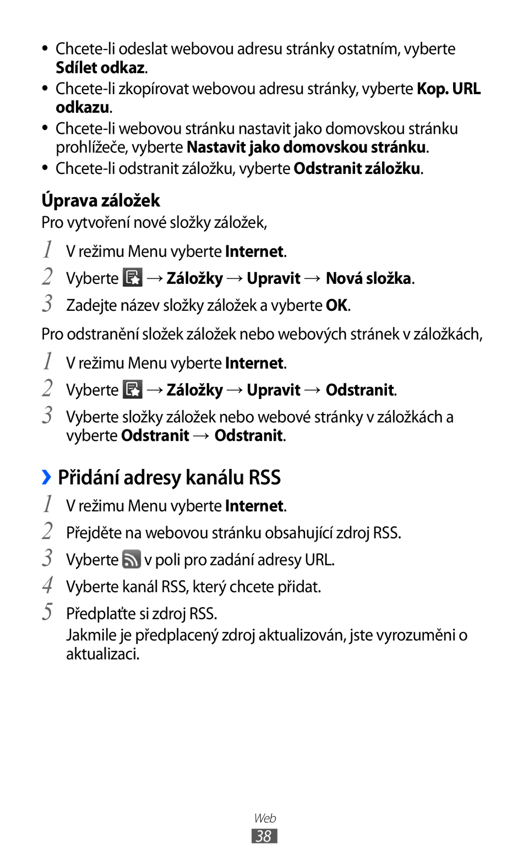 Samsung GT-P1000CWAXSS, GT-P1000CWAXEU ››Přidání adresy kanálu RSS, Chcete-li odstranit záložku, vyberte Odstranit záložku 