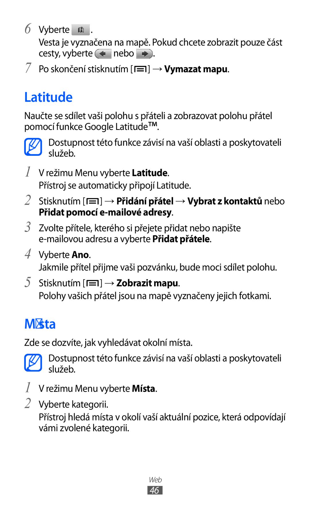 Samsung GT-P1000MSAXSG, GT-P1000CWAXEU manual Latitude, Místa, Cesty, vyberte nebo Po skončení stisknutím → Vymazat mapu 