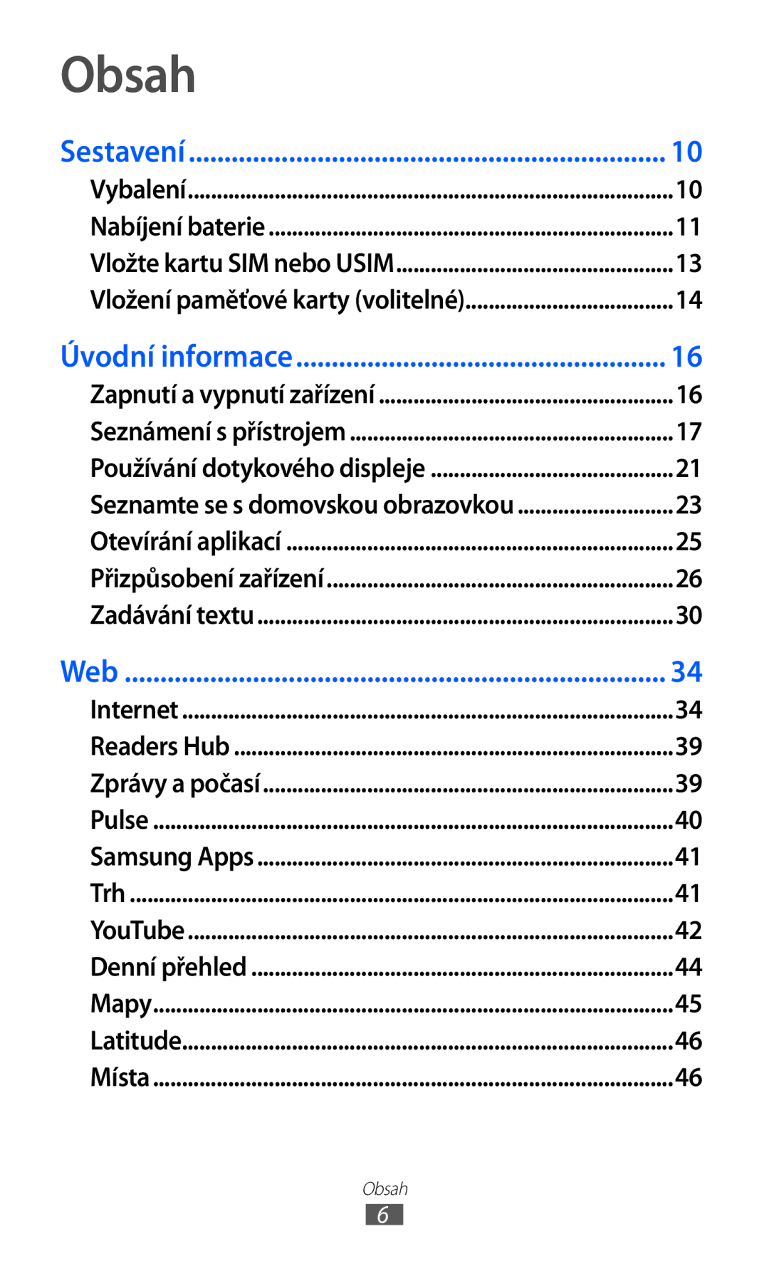 Samsung GT-P1000CWABOG, GT-P1000CWAXEU, GT-P1000MSADBT, GT-P1000CWAXEF, GT-P1000MSAXEF, GT-P1000CWASFR Obsah, Úvodní informace 