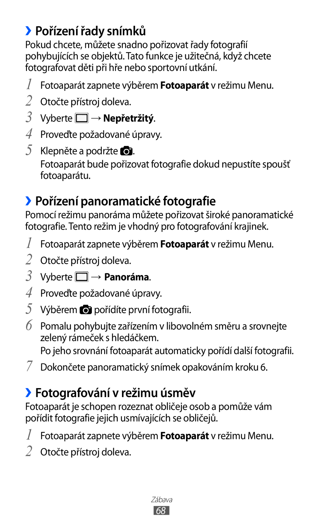 Samsung GT-P1000CWAORO manual ››Pořízení řady snímků, ››Pořízení panoramatické fotografie, ››Fotografování v režimu úsměv 